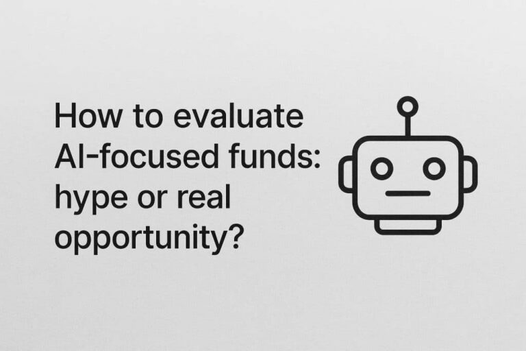 How to evaluate AI-focused funds: hype or real opportunity?
