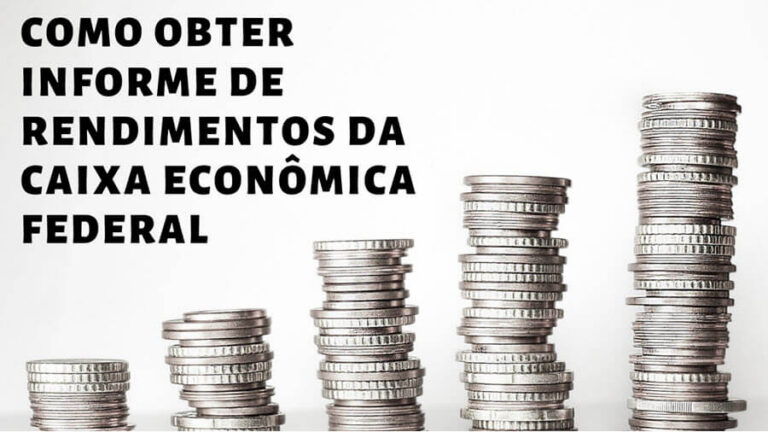 Como consultar o informe de rendimentos da Caixa Econômica Federal?
