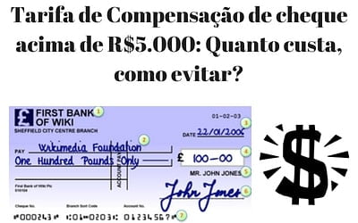 Compensação de cheque acima R$5.000: Valor da tarifa, como funciona e quanto custa?
