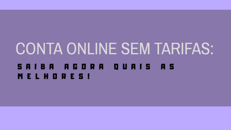 Conta online sem tarifas: Inter x Nubank x Pag Bank