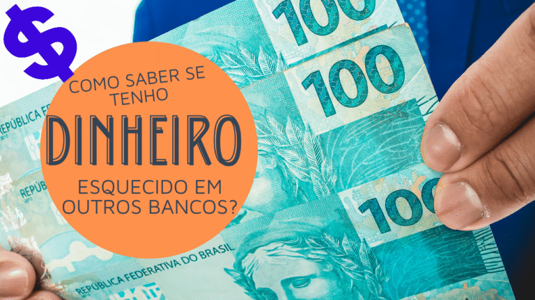 Dinheiro esquecido em outros Bancos? Como receber?